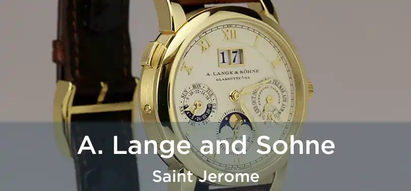  A. Lange and Sohne Saint Jerome