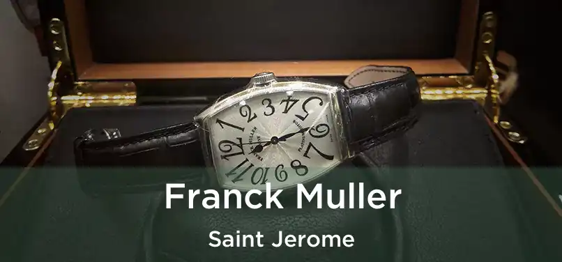  Franck Muller Saint Jerome