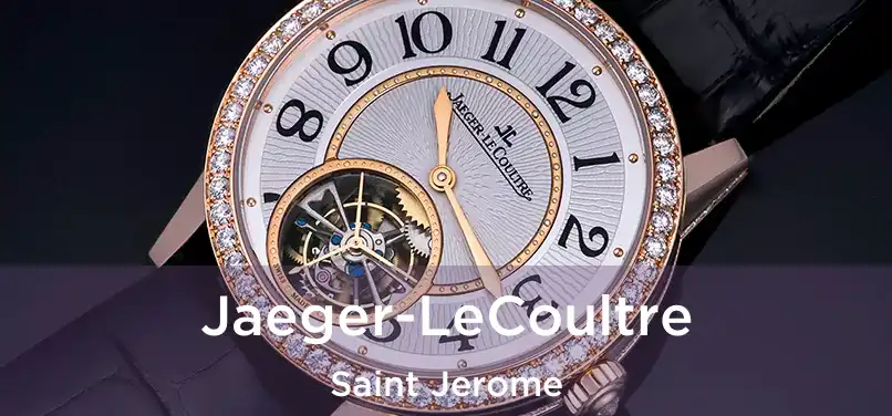  Jaeger-LeCoultre Saint Jerome