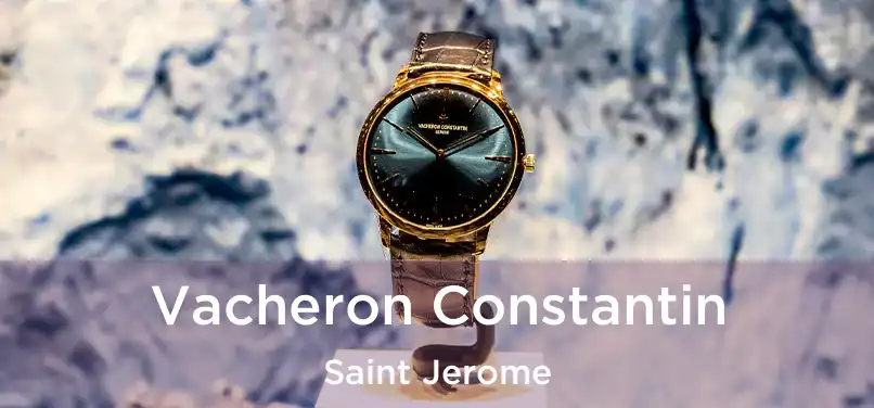  Vacheron Constantin Saint Jerome