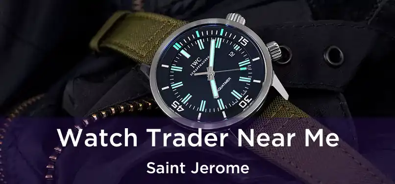  Watch Trader Near Me Saint Jerome